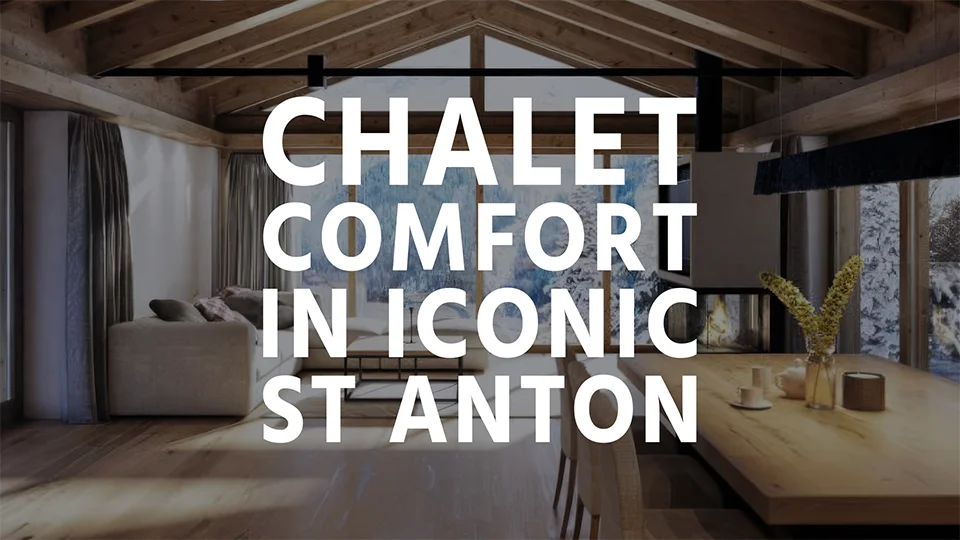 The hared living space of a luxury ski chalet in St Anton with text overlay 'Chalet comfort in iconic St Anton'