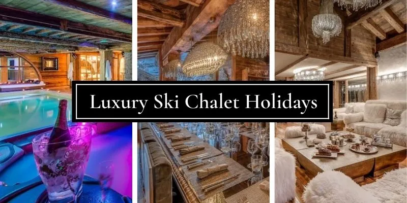 Luxury Ski Chalet Holidays 2025/2026