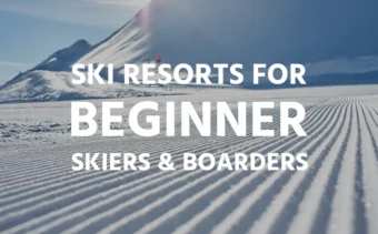 Ski Resorts for Beginner Skiers & Boarders