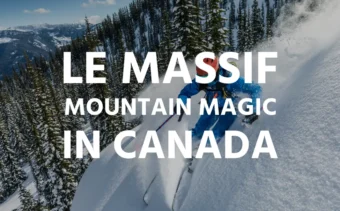 Le Massif Mountain Magic In Canada