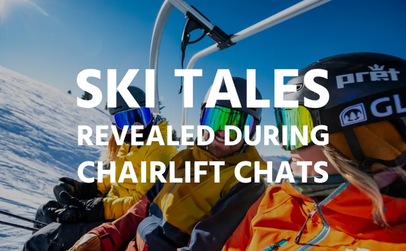 Ski Tales Revealed During Chairlift Chats